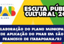 SFI realizará escuta pública cultural para elaboração do plano municipal de aplicação do PNAB no Município