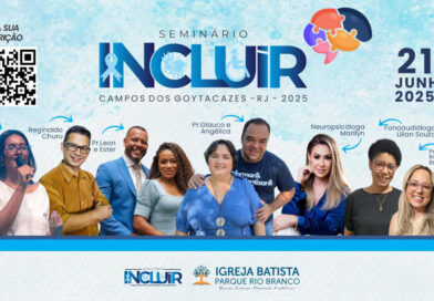 Campos dos Goytacazes recebe Seminário Incluir 2025 com foco em autismo e inclusão na igreja
