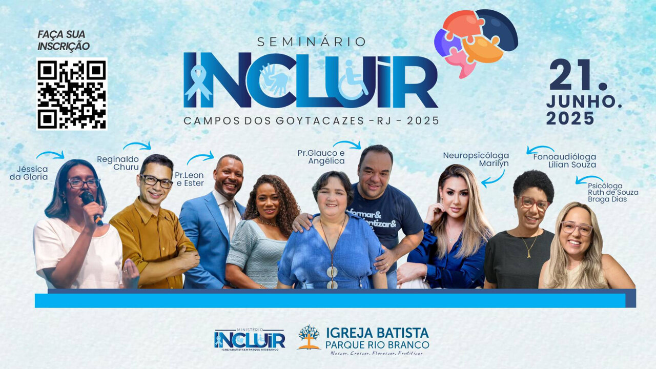 Campos dos Goytacazes recebe Seminário Incluir 2025 com foco em autismo e inclusão na igreja