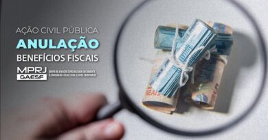 GAESF/MPRJ ajuíza ação para que o Estado cancele benefícios fiscais concedidos à empresa Softys Brasil