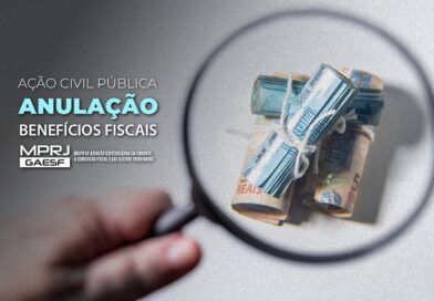 GAESF/MPRJ ajuíza ação para que o Estado cancele benefícios fiscais concedidos à empresa Softys Brasil