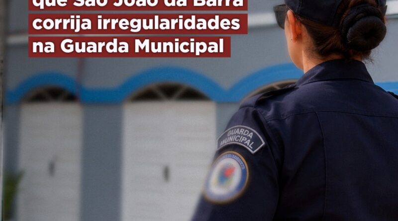 MPRJ ajuíza ação para que São João da Barra corrija irregularidades na Guarda Municipal 3 MPRJ ajuíza ação para que São João da Barra corrija irregularidades na Guarda Municipal